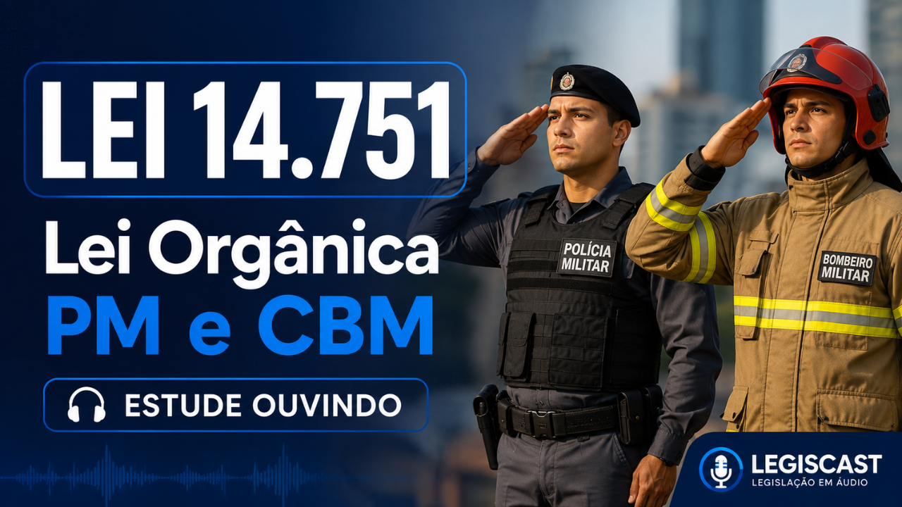 Capa de Lei 14.751 (Lei Orgânica das Polícias Militares e Corpos de Bombeiros Militares)
